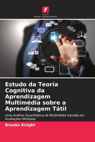 Estudo da Teoria Cognitiva da Aprendizagem Multimédia sobre a Aprendizagem Tátil