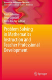 Problem Solving in Mathematics Instruction and Teacher Professional Development