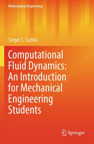 Computational Fluid Dynamics: An Introduction for Mechanical Engineering Students