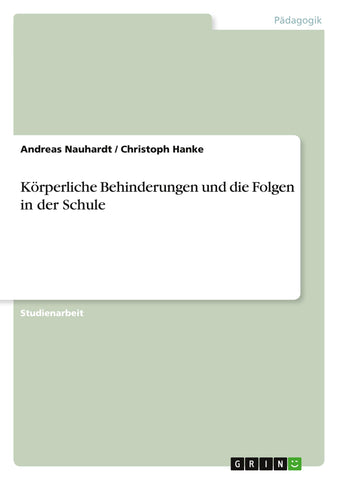 Körperliche Behinderungen und die Folgen in der Schule