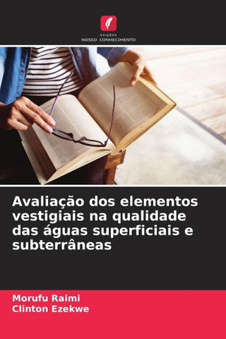 Avaliação dos elementos vestigiais na qualidade das águas superficiais e subterrâneas