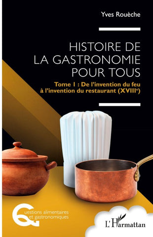 Histoire de la gastronomie pour tous