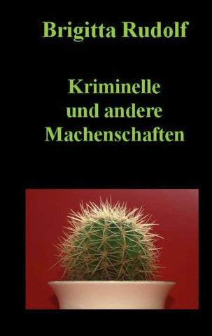Kriminelle und andere Machenschaften
