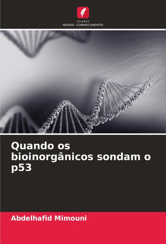 Quando os bioinorgânicos sondam o p53