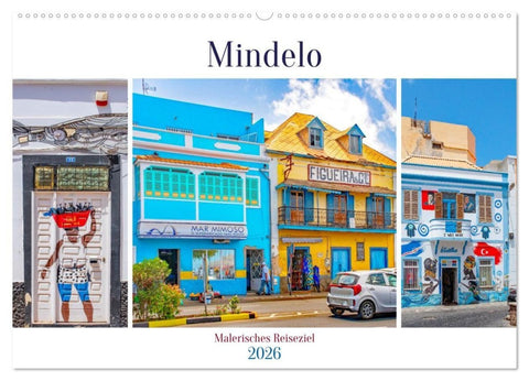 Mindelo - malerisches Reiseziel (Wandkalender 2026 DIN A2 quer), CALVENDO Monatskalender