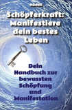 Schöpferkraft: Manifestiere dein bestes Leben