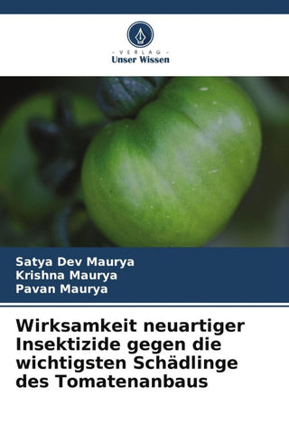 Wirksamkeit neuartiger Insektizide gegen die wichtigsten Schädlinge des Tomatenanbaus