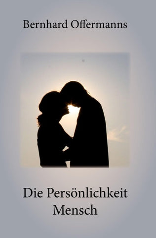 Die Persönlichkeit Mensch