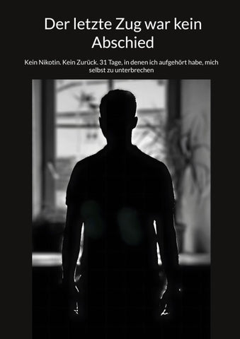 Der letzte Zug war kein Abschied