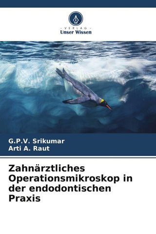 Zahnärztliches Operationsmikroskop in der endodontischen Praxis