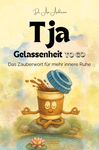 Tja - Gelassenheit to go