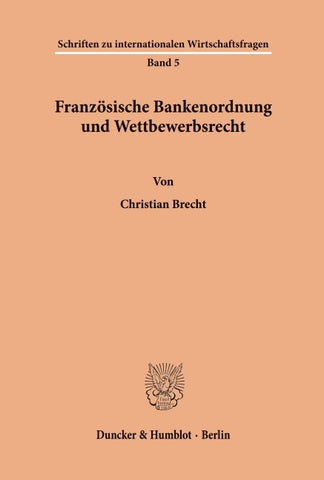Französische Bankenordnung und Wettbewerbsrecht.