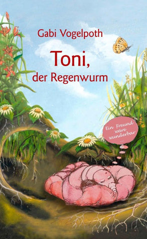 Toni, der Regenwurm