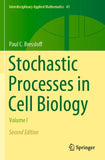 Stochastic Processes in Cell Biology