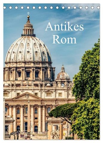 Antikes Rom (Tischkalender 2027 DIN A5 hoch), CALVENDO Monatskalender