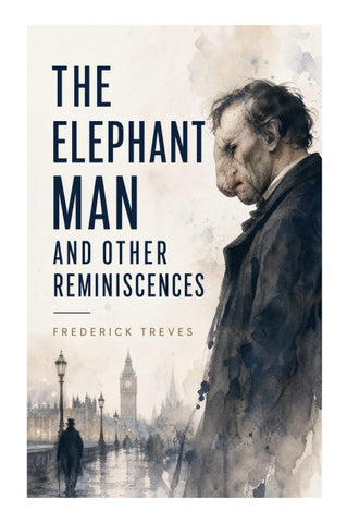 The Elephant Man and Other Reminiscences