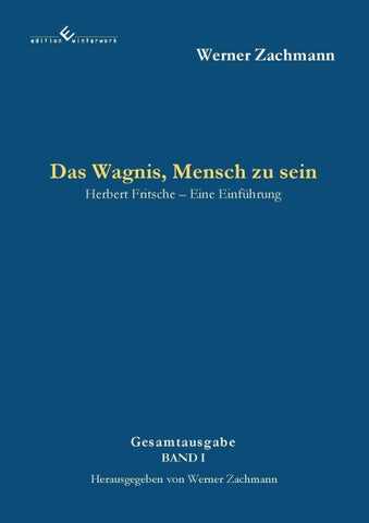 Das Wagnis, Mensch zu sein
