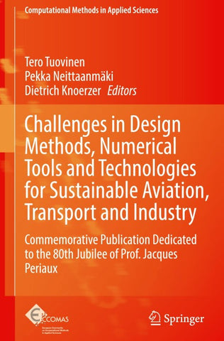 Challenges in Design Methods, Numerical Tools and Technologies for Sustainable Aviation, Transport and Industry
