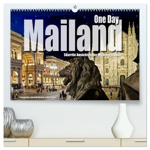 One Day Mailand (hochwertiger Premium Wandkalender 2027 DIN A2 quer), Kunstdruck in Hochglanz