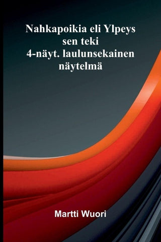 Nahkapoikia eli Ylpeys sen teki