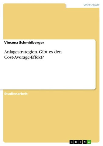 Anlagestrategien. Gibt es den Cost-Average-Effekt?