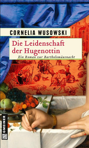 Die Leidenschaft der Hugenottin