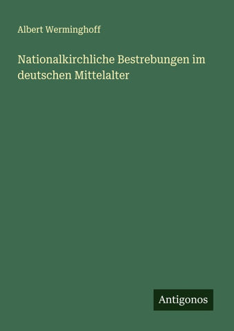 Nationalkirchliche Bestrebungen im deutschen Mittelalter