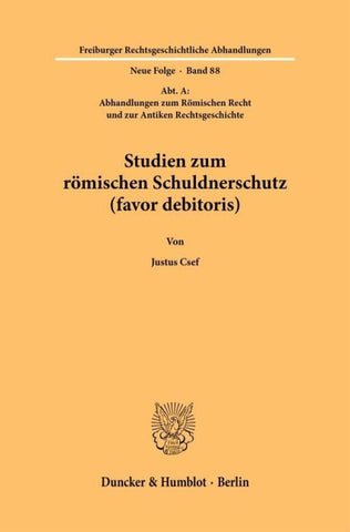 Studien zum römischen Schuldnerschutz (favor debitoris)