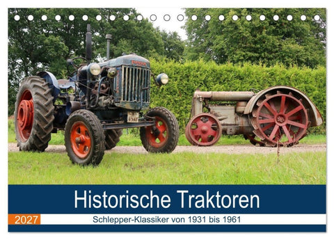 Historische Traktoren 2027 (Tischkalender 2027 DIN A5 quer), CALVENDO Monatskalender