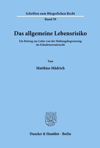 Das allgemeine Lebensrisiko.