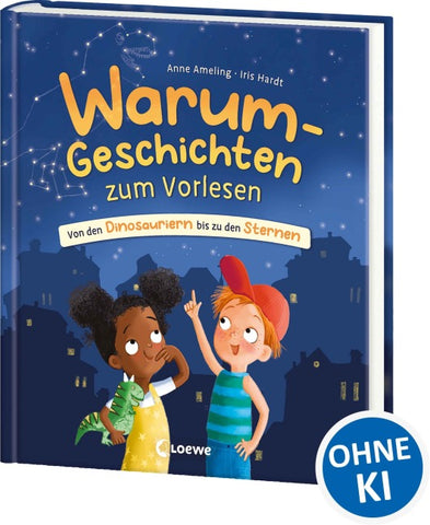 Warum-Geschichten zum Vorlesen - Von den Dinosauriern bis zu den Sternen