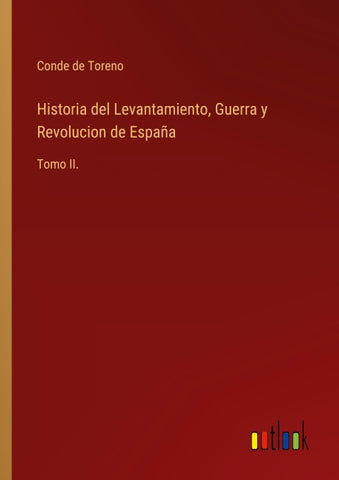 Historia del Levantamiento, Guerra y Revolucion de España