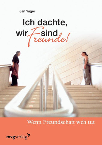 Ich dachte, wir sind Freunde!
