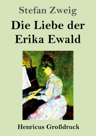 Die Liebe der Erika Ewald (Großdruck)
