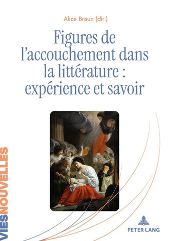 Figures de l’accouchement dans la littérature : expérience et savoir