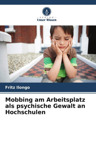 Mobbing am Arbeitsplatz als psychische Gewalt an Hochschulen