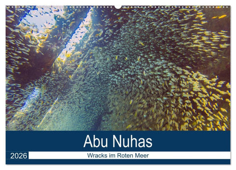 Abu Nuhas - Wracks im Roten Meer (Wandkalender 2026 DIN A2 quer), CALVENDO Monatskalender