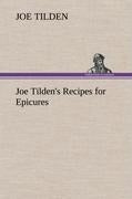 Joe Tilden's Recipes for Epicures