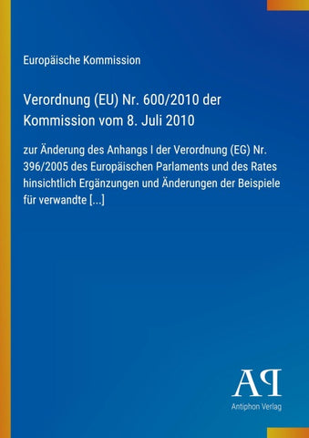 Verordnung (EU) Nr. 600/2010 der Kommission vom 8. Juli 2010