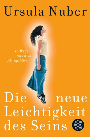 Die neue Leichtigkeit des Seins