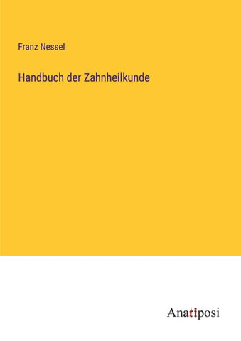 Handbuch der Zahnheilkunde