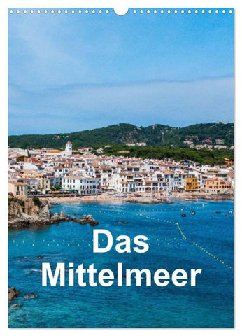 Das Mittelmeer (Wandkalender 2027 DIN A3 hoch), CALVENDO Monatskalender