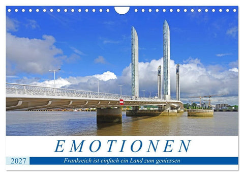 Emotionen - Frankreich ist einfach ein Land zum geniessen (Wandkalender 2027 DIN A4 quer), CALVENDO Monatskalender