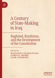A Century of State-Making in Iraq