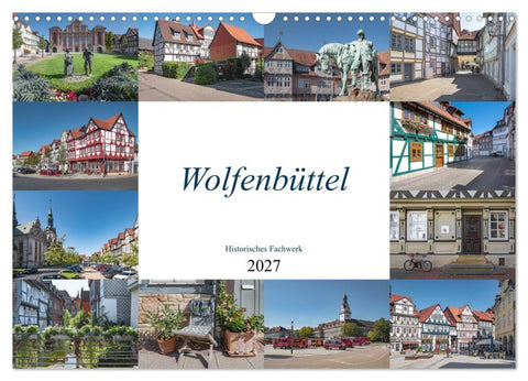 Wolfenbüttel - Historisches Fachwerk (Wandkalender 2027 DIN A3 quer), CALVENDO Monatskalender