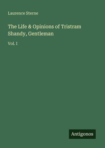 The Life & Opinions of Tristram Shandy, Gentleman