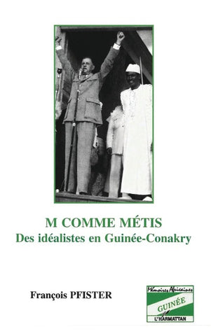 M COMME METIS DES IDEALISTES EN GUINEE-CONAKRY
