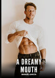 A Dreamy Mouth