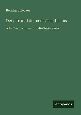 Der alte und der neue Jesuitismus