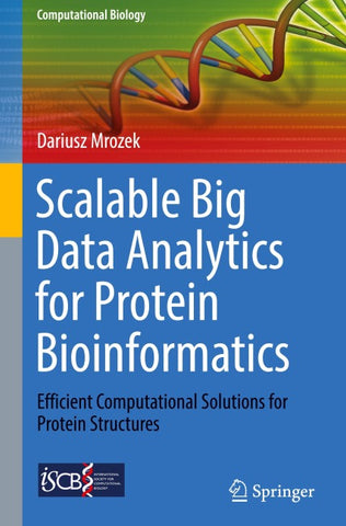 Scalable Big Data Analytics for Protein Bioinformatics